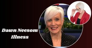 dawn-neesoms-illness